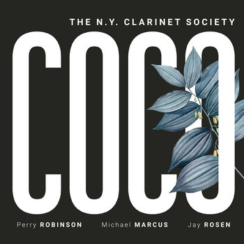 Coco - The N.Y. Clarinet Society, Robinson Perry, Marcus Michael, Rosen Jay