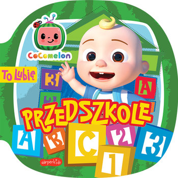 Cocomelon. To lubię. Przedszkole - Tajgreber Kinga