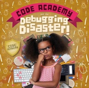 Code Academy and the Debugging Disaster! - Holmes Kirsty