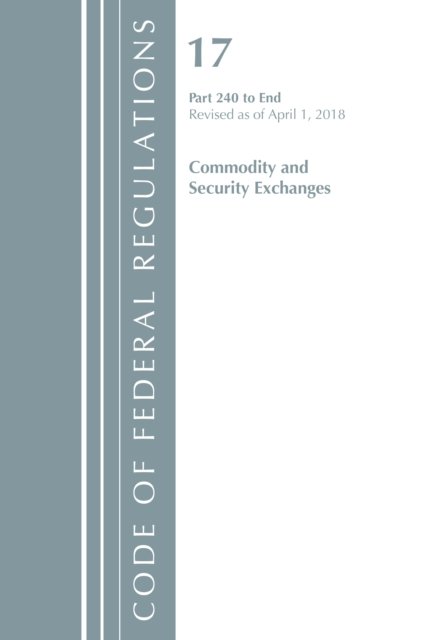 Code Of Federal Regulations. Title 17 Commodity And Securities ...