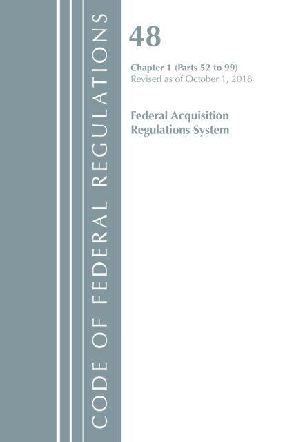 Code Of Federal Regulations. Title 48 Federal Acquisition Regulations ...