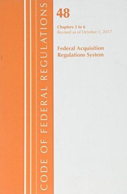 Code Of Federal Regulations, Title 48 Federal Acquisition Regulations ...