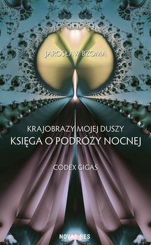 Codex Gigas. Księga 6. Krajobrazy mojej duszy - Bzoma Jarosław