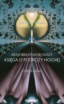 Codex Gigas. Księga 6. Krajobrazy mojej duszy - Bzoma Jarosław