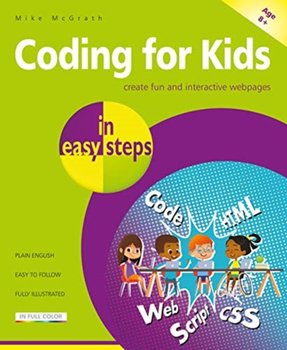 Coding for Kids in Easy Steps - Mcgrath Mike