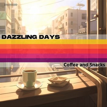 Coffee and Snacks - Dazzling Days