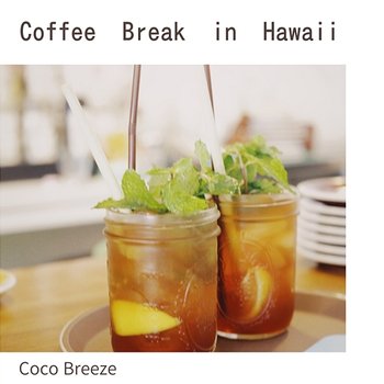 Coffee Break in Hawaii - Coco Breeze