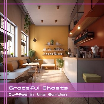 Coffee in the Garden - Graceful Ghosts