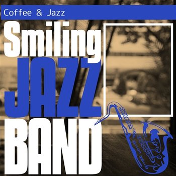Coffee & Jazz - Smiling Jazz Band