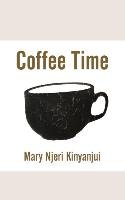 Coffee Time - Kinyanjui Mary Njeri