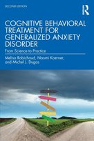 Cognitive Behavioral Treatment for Generalized Anxiety Disorder: From Science to Practice Opracowanie zbiorowe