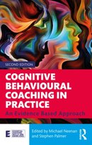 Cognitive Behavioural Coaching in Practice. An Evidence Based Approach Opracowanie zbiorowe