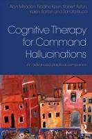 Cognitive Therapy for Command Hallucinations - Meaden Alan
