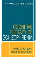 Cognitive Therapy of Schizophrenia - Turkington Douglas, Kingdon David G.