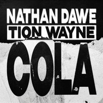 Cola Nathan Dawe, Tion Wayne
