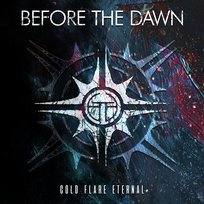 Cold Flare Eternal Before the Dawn