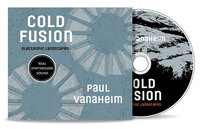 Cold Fusion: Electronic Landscapes Vanaheim Paul