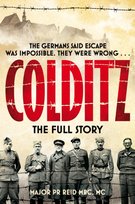 Colditz. The Full Story P.R. Reid