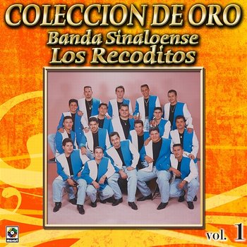 Colección De Oro, Vol. 1 - Banda Sinaloense Los Recoditos