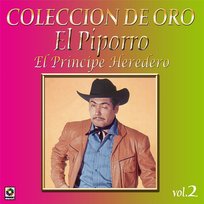 Colección De Oro, Vol. 2: El Príncipe Heredero El Piporro