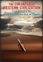 Collapse of Western Civilization Conway Erik, Oreskes Naomi