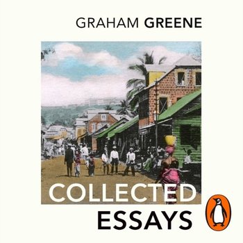 Collected Essays - Greene Graham