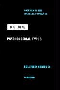 Collected Works of C.G. Jung, Volume 6: Psychological Types - Jung C. G., Jung Carl Gustav