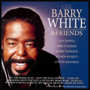 Collection: Barry White And Friends. Volume 2 - White Barry