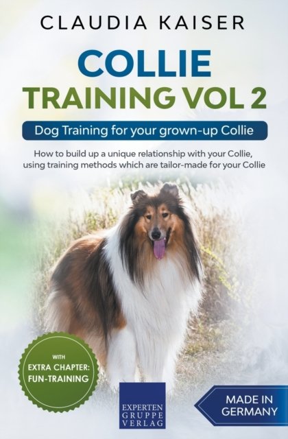 Collie Training Vol 2: Dog Training For Your Grown-up Collie - Claudia ...