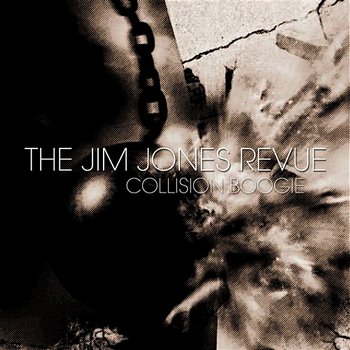 Collision Boogie - The Jim Jones Revue