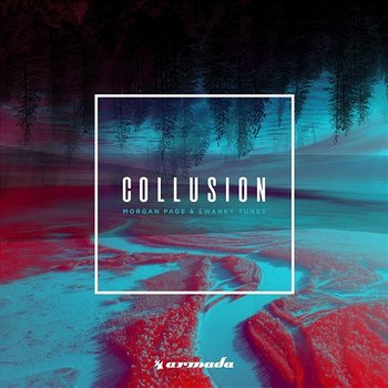 Collusion - Morgan Page, Swanky Tunes