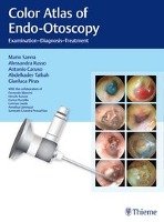 Color Atlas of Endo-Otoscopy - Sanna Mario, Russo Alessandra, Caruso Antonio, Taibah Abdelkader, Piras Gianluca