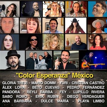 Color Esperanza / Sólo le Pido a Dios - Ana Barbara, Alex Lora, Beto Cuevas, Cristian Castro, Diego Verdaguer, Dulce Maria, Erik Rubín, Fey, Gloria Trevi, Playa Limbo, Lupillo Rivera, Mario Domm, Pandora, Pedro Fernández, Reyli Barba, Sabo