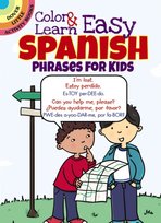 Color & Learn Easy Spanish Phrases for Kids Roz Fulcher