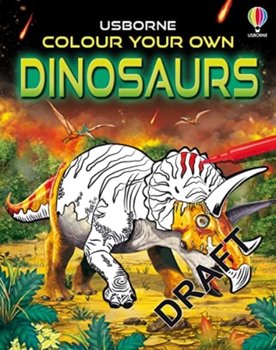 Colour Your Own Dinosaurs - Smith Sam