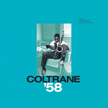 Coltrane '58: The Prestige Recordings - John Coltrane