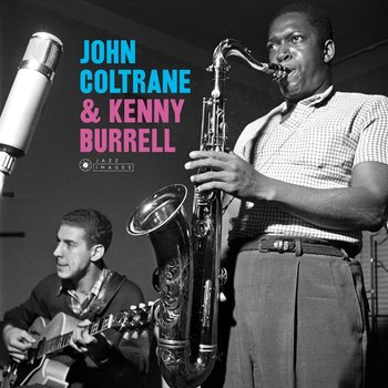 Coltrane John & Kenny Burrell, płyta winylowa - Coltrane John, Burrell Kenny, Flanagan Tommy, Chambers Paul, Cobb Jimmy