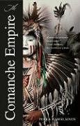 Comanche Empire Hamalainen Pekka