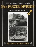 Combat History of the 23rd Panzer Division in World War II - Rebentisch Ernst