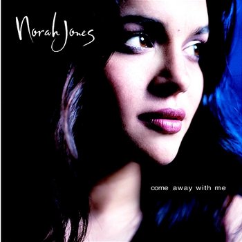 Come Away With Me - Norah Jones