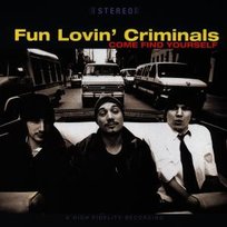 Come Find Yourself Fun Lovin' Criminals