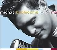 Come Fly With Me Buble Michael