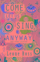 Come Let Us Sing Anyway - Ross Leone