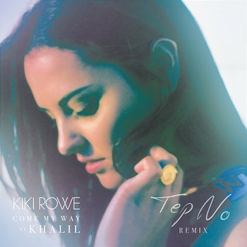 Come My Way - Kiki Rowe feat. Khalil