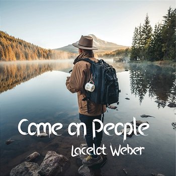 Come on People - Lacelot Weber