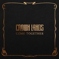 Come Together Crown Lands