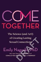 Come Together Nagoski Emily