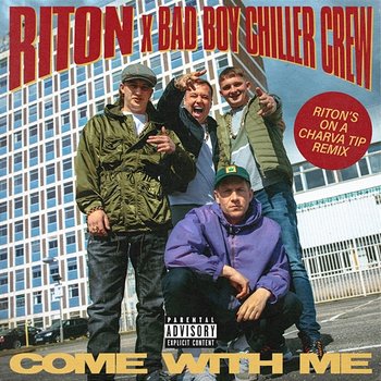 Come With Me - Riton, Bad Boy Chiller Crew