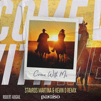 Come With Me - Robert Abigail, Stavros Martina, & Kevin D