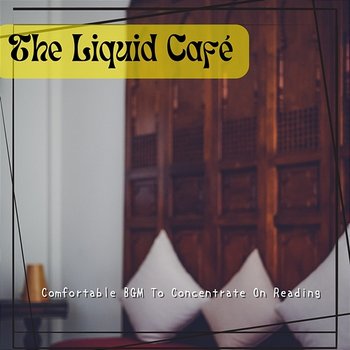 Comfortable Bgm to Concentrate on Reading - The Liquid Café